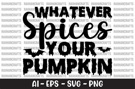 Whatever Spices Your Pumpkin Svg Graphic By Raiihancrafts Creative