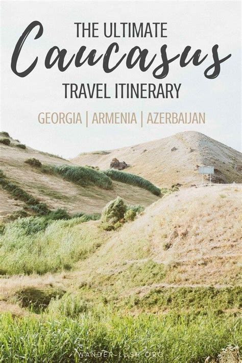 Georgia Armenia Azerbaijan Itinerary The Ultimate Caucasus Trip