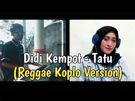 Didi Kempot Tatu Reggae Koplo Version By Utami Indah Agutia Cover