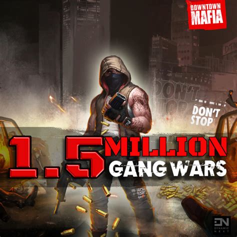 Downtown Mafia Million Gang Wars Dynamicnext