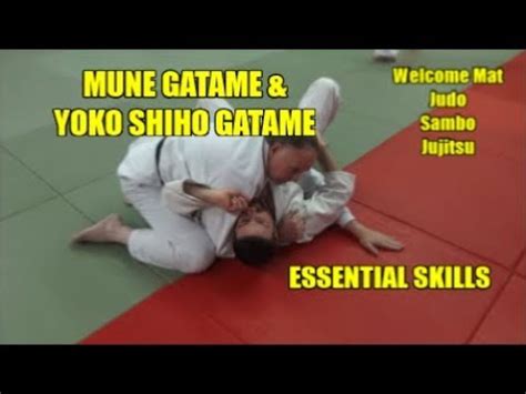 Mune Gatame Yoko Shiho Gatame Essential Skills Youtube