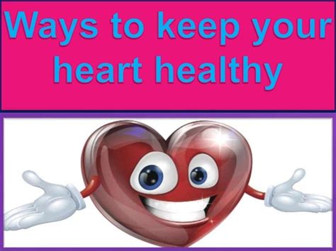 Ways To Keep Your Heart Healthy