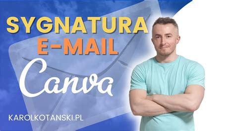 Jak zrobić profesjonalny podpis e maila w CANVA YouTube