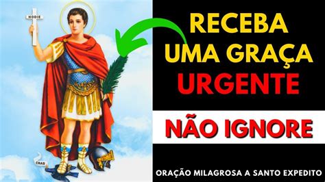 Ora O Santo Expedito Para Pedir Uma Gra A Milagre Garantido Youtube