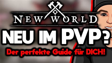 Neu Im Pvp Hier Gibt Es Die Grundlagen New World Pvp Guide 001