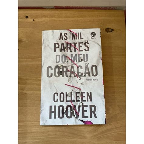 As Mil Partes Do Meu Cora O Colleen Hoover Shopee Brasil