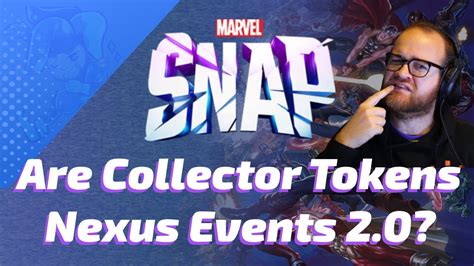 Are Collector Tokens Just Nexus Events 2 0 In Marvel SNAP YouTube