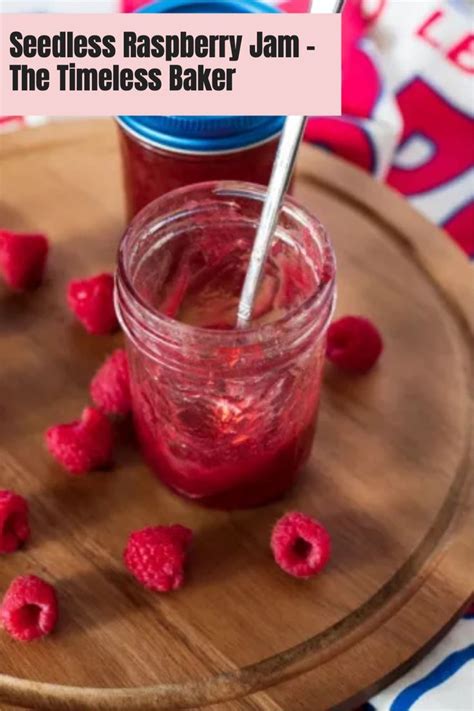 Seedless Raspberry Jam Recipe The Timeless Baker