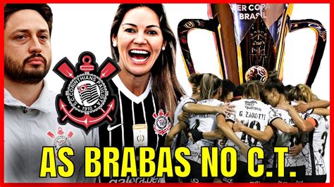 AS BRABAS DO CORINTHIANS DIA A DIA NO CT YouTube