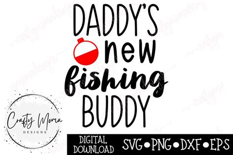 Daddy S New Fishing Buddy SVG And PNG Files