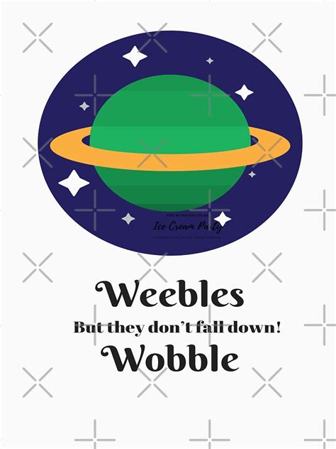 Weebles Wobble But They Dont Fall Down T Shirt For Sale By