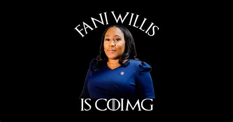 Fani Willis Is Coming Fani Willis Is Coming Sticker Teepublic