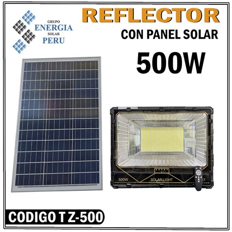 Reflector 500 Watts con Panel Solar Paneles Solares Perú