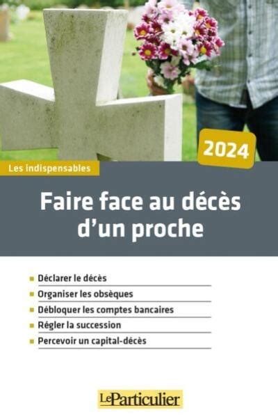 Livre Faire face au décès d un proche 2024 déclarer le décès