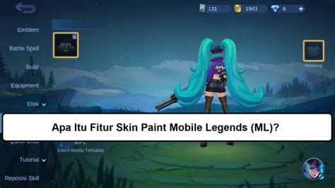 Apa Itu Fitur Skin Paint Mobile Legends ML Esportsku