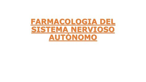 Farmacología del sistema nervioso autónomo RESÚMENES MÉDICOS uDocz