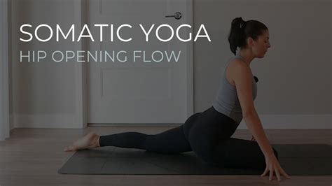 Slow Somatic Yoga Hip Opening Flow Youtube