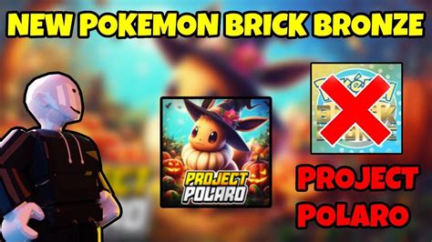 The New Pokemon Brick Bronze Project Polaro Youtube