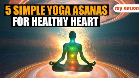 Yoga Day 2024 5 Simple Yoga Asanas For A Healthy Heart Youtube