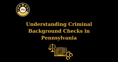 Understanding Criminal Background Checks In Pennsylvania