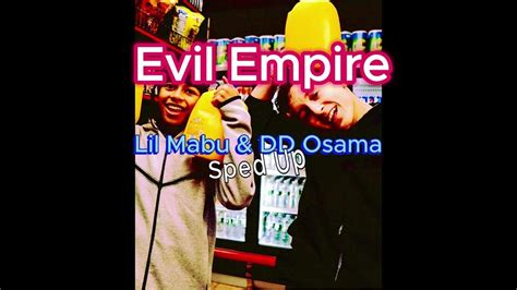 Lil Mabu X Dd Osama Evil Empire Sped Up Youtube