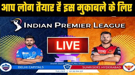 Dc Vs Srh Dream11 Live Stream Match 11 Ipl 2020 Delhi Capitals Vs Sunrisers Hyderabad Youtube