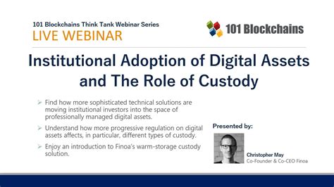 On Demand Webinar Institutional Adoption Of Digital Assets And The Role Of Custody 101