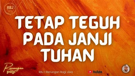 Tetap Teguh Pada Janji Tuhan YouTube