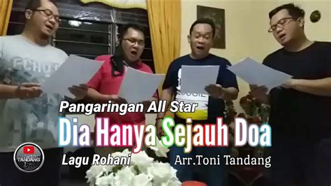 Dia Hanya Sejauh Doa Lagu Rohani Pangaringan All Star Youtube