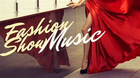 Fashion Show Music Runway Music Background For Fashion Show Ramp Walk Deep House Catwalk