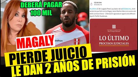 Lo Ultimo Magaly Medina Pierde Juicio Contra Jefferson Farfan Y Es