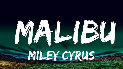 Miley Cyrus Malibu Lyrics Youtube