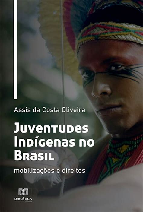 No Contexto Educacional As Juventudes Indigenas Buscam Um Sistema