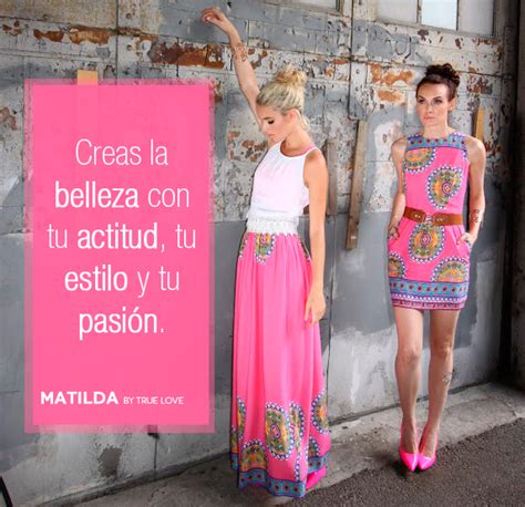 Creas La Belleza Con Tu Actitud Tu Estilo Y Tu Pasión