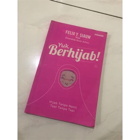 Jual BUKU YUK BERHIJAB Karya Felix Y Siauw Indonesia Shopee Indonesia