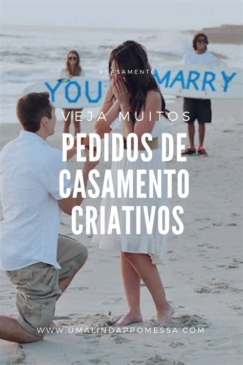 Uma Linda Promessa Pedidos De Casamento Lindos E Criativos