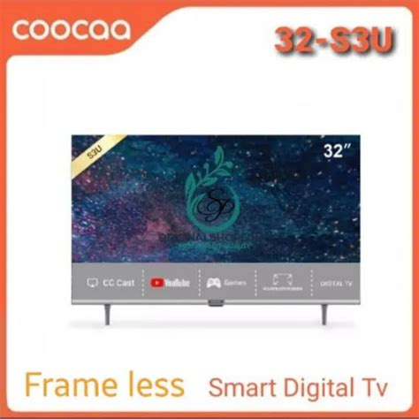 Coocaa S U Led Tv Inch Digital Dvbt Smart Tv Garansi Resmi