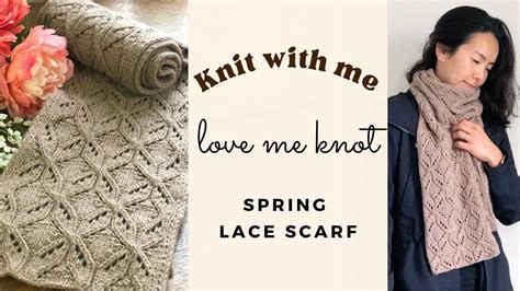 Create A Stunning Spring Lace Scarf Knit Along With Me Youtube