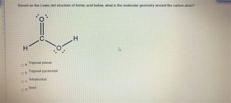 Solved Based on the Lewis dot structure of formic acid | Chegg.com