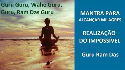 Mantra Para Alcan Ar Milagres Realiza O Do Imposs Vel Guru Guru