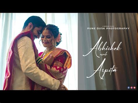 Best Wedding Cinematic Film Abhishek Weds Arpita Pune Dusk