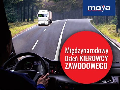 MOYA obchodzi Międzynarodowy Dzień Kierowcy Zawodowego infofranchising pl