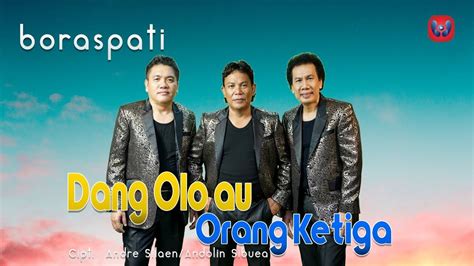 Boraspati Dangolo Au Orang Ketiga Official Music Video Lagu Batak