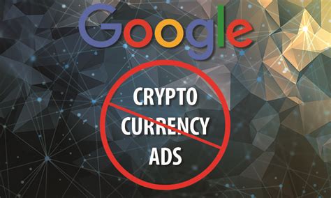 Regulators Call On Google To Ban Cryptocurrency Ads Bitcoin Chaser