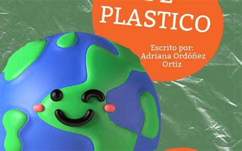 De plástico Cuento de Adriana Ordoñez Ortiz VIVENCIA ECO SOMATICA