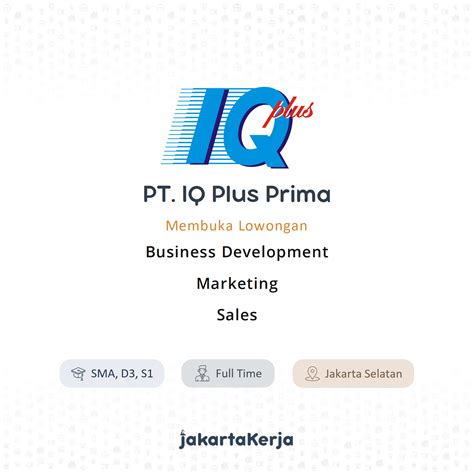 Lowongan Kerja Business Development Marketing Sales Di Pt Iq Plus