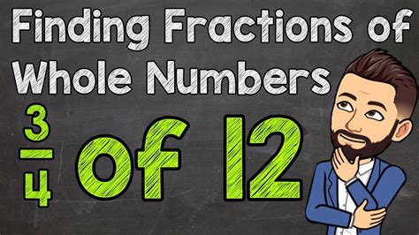 How To Find A Fraction Of A Whole Number Fractions Of Whole Numbers Youtube