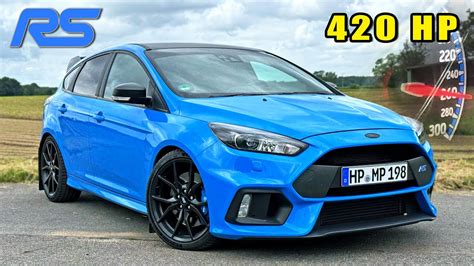 420HP FORD FOCUS RS MK3 260KMH REVIEW On AUTOBAHN YouTube