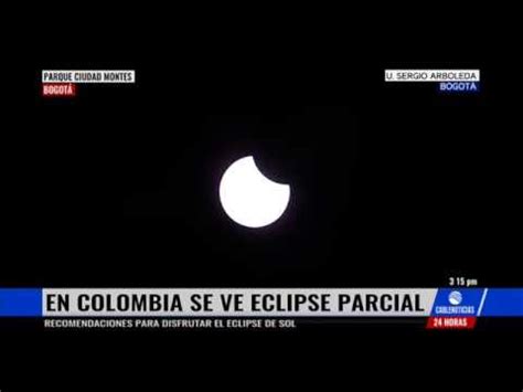 Así se vio el eclipse total de sol en Colombia YouTube