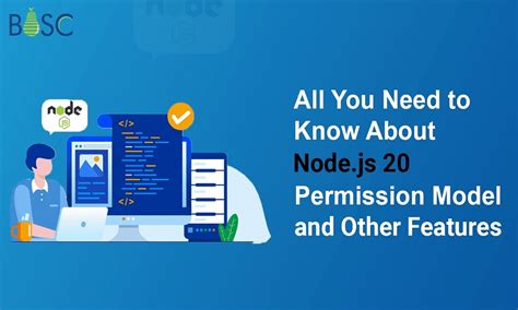 Node Js 20 Introducing The Experimental Permission Model And Other New